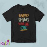 T-shirt Every Thing Will be OK - Image 2