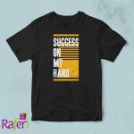 T-shirt Success on my hand