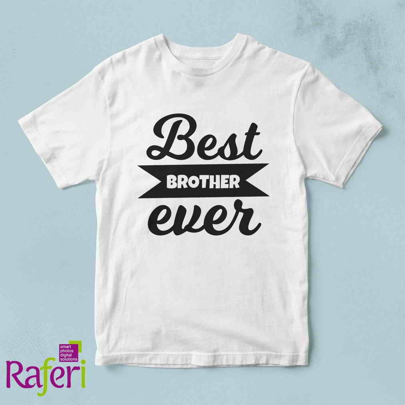 T-shirt brother ever
