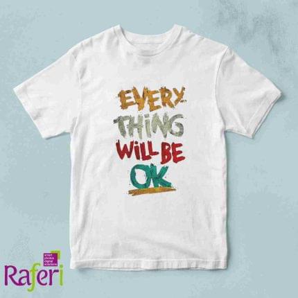 T-shirt Every Thing Will be OK